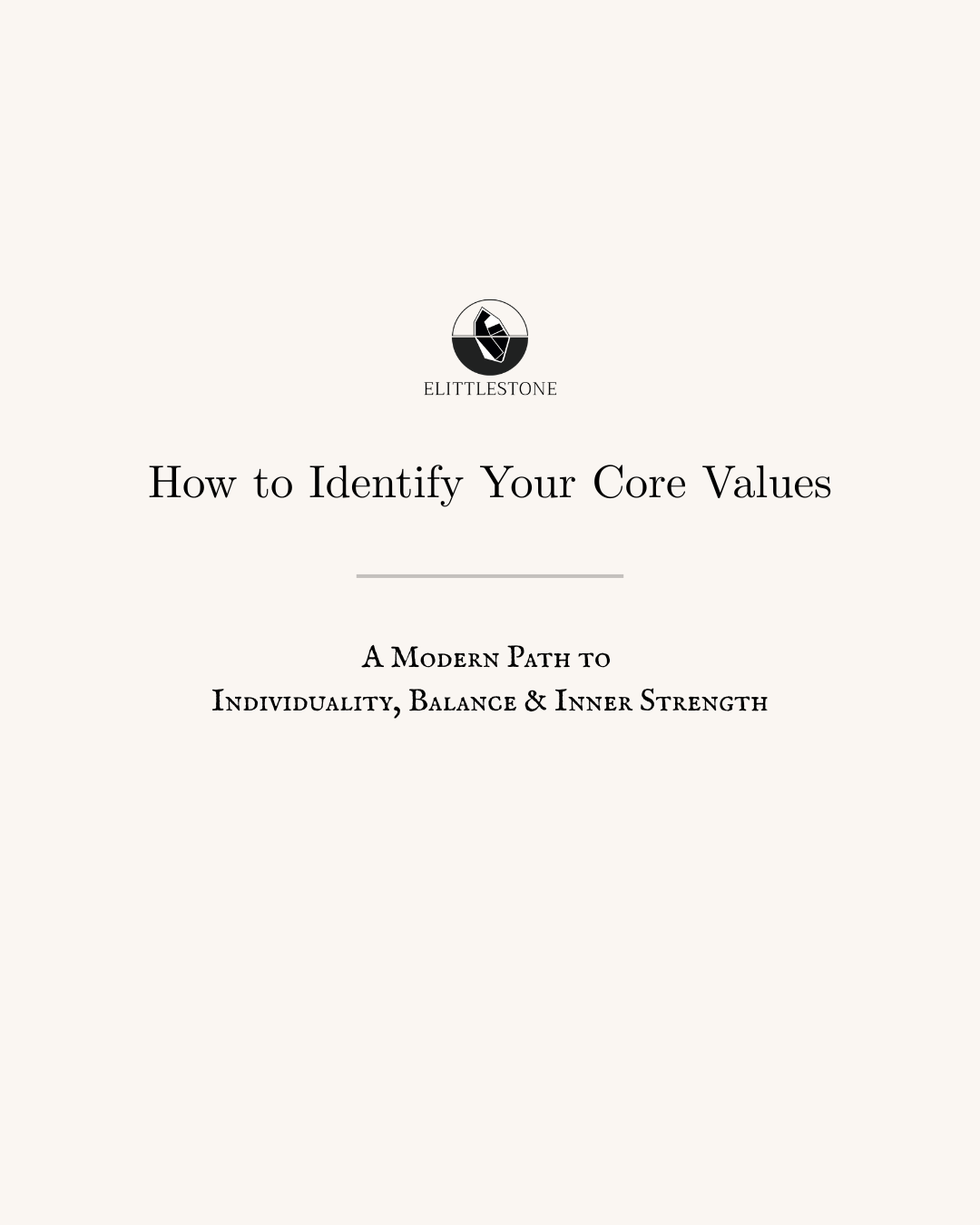 How to Identify Your Core Values (The Inner-Balancing Way, Brought to You by ELittleStone)